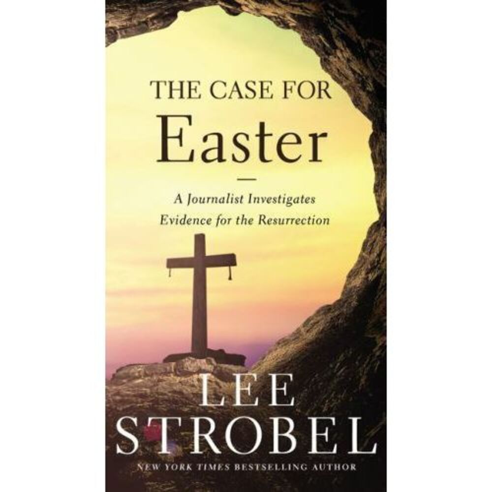 The Case for Easter: A Journalist Investigates Evidence for the Resurrection 2 P
